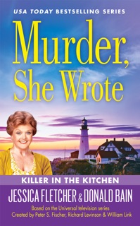 Murder, She Wrote: Killer in the Kitchen by Donald Bain & Jessica Fletcher