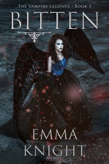 Bitten (Book #3 of the Vampire Legends) by Emma Knight