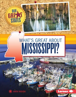 What's Great about Mississippi? by Anita Yasuda