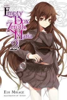 The Empty Box and Zeroth Maria, Vol. 2 (light novel) by Eiji Mikage & Tetsuo