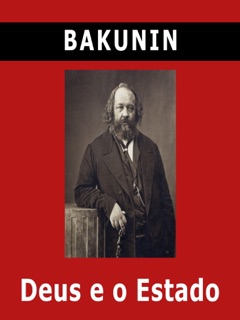 Deus e o Estado by Mikhail Bakunin