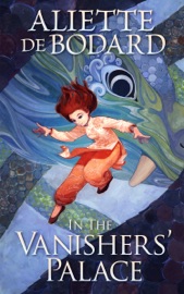In the Vanishers’ Palace - Aliette De Bodard
