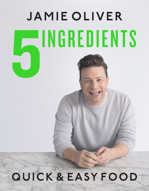 Read & Download 5 Ingredients Book by Jamie Oliver Online