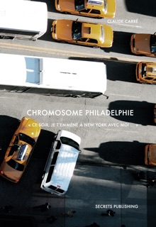 Chromosome Philadelphie by Claude Carré