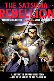 The Satsuma Rebellion - Sean Michael Wilson & Akiko Shimojima