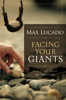 Facing Your Giants - Max Lucado