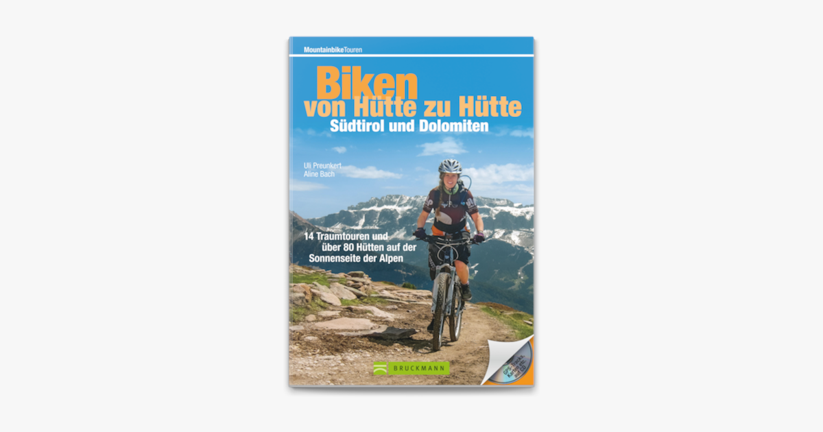 Biken von Hütte zu Hütte – Südtirol und Dolomiten mit dem Mountainbike in  Apple Books