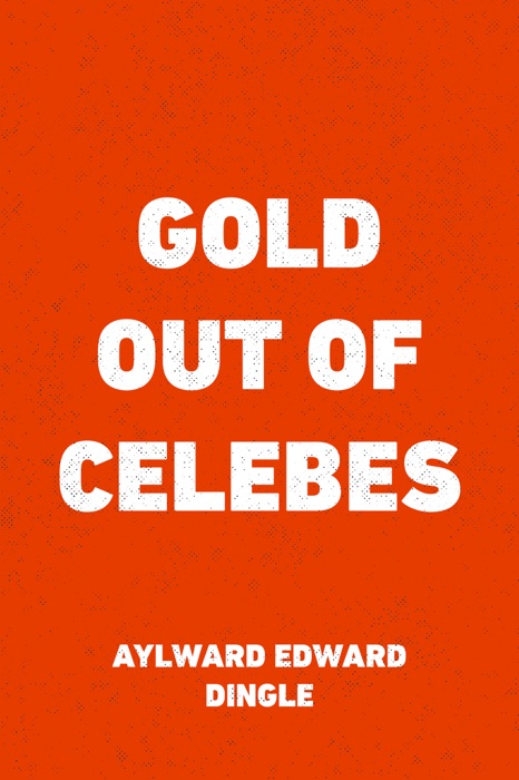 Gold Out of Celebes