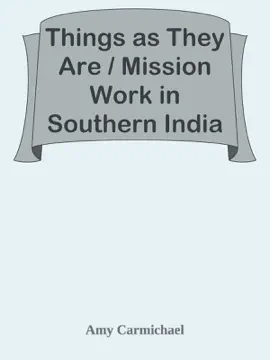 Read: Things as They Are / Mission Work Book in Southern India