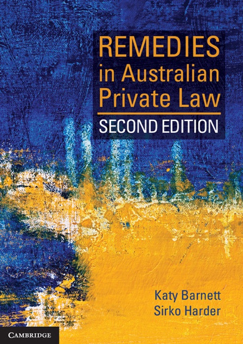 Remedies in Australian Private Law: Second Edition