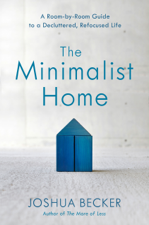 The Minimalist Home - Joshua Becker Cover Art