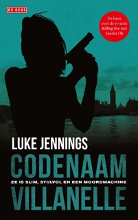 Codenaam Villanelle by Luke Jennings