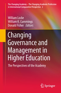 Changing Governance and Management in Higher Education by William Locke, William K. Cummings & Donald Fisher