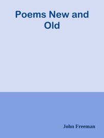 Poems New and Old - John Freeman