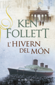 L'hivern del món (The Century 2) - Ken Follett