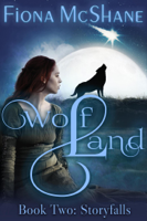 Fiona McShane - Wolf Land Book Two: Storyfalls artwork