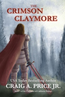 The Crimson Claymore by Craig A. Price Jr.