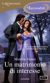 Un matrimonio di interesse (I Romanzi Introvabili) - Madeline Hunter