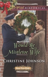 Would-Be Mistletoe Wife - Christine Johnson