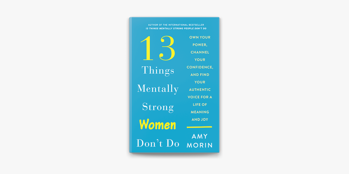 13 things mentally strong women don't do, according to a