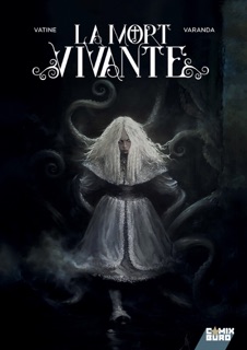 La Mort Vivante by Olivier Vatine & Alberto Varanda