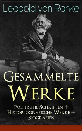 Read: Gesammelte Book Werke: Politische Schriften + Historiografische Werke + Biografien