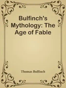 Bulfinch's Mythology: The Age of Fable