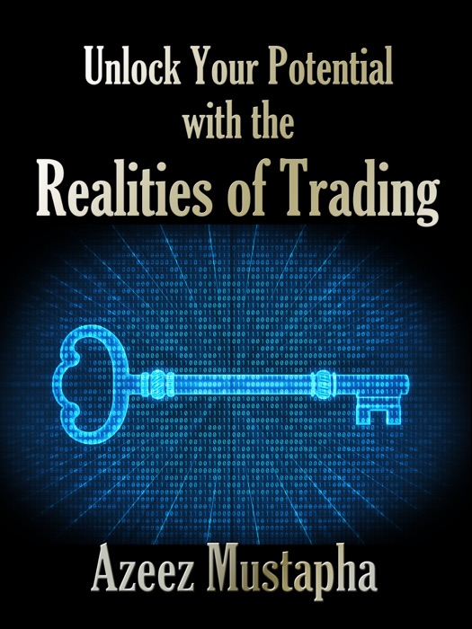 Unlock Your Potential with the Realities of Trading