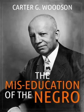 The Mis-Education of the Negro