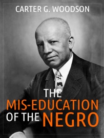Book The Mis-Education of the Negro - Carter Godwin Woodson