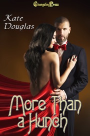 More Than a Hunch - Kate Douglas by  Kate Douglas PDF Download
