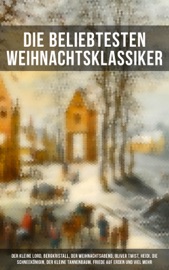 Die beliebtesten Weihnachtsklassiker: Der kleine Lord, Bergkristall, Der Weihnachtsabend, Oliver Twist, Heidi, Die Schneekönigin, Der kleine Tannenbaum, Friede auf Erden und viel mehr