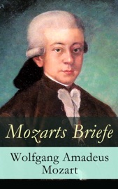 Mozarts Briefe - Wolfgang Amadeus Mozart