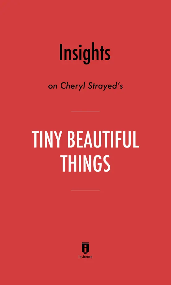 Insights on Cheryl Strayed’s Tiny Beautiful Things by Instaread