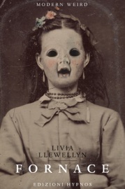 Fornace - Livia Llewellyn