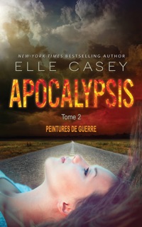 Apocalypsis, t.2 - Peintures de guerre by Elle Casey