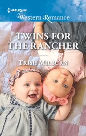 Twins for the Rancher - Trish Milburn