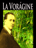 La Vorágine - José Eustasio Rivera