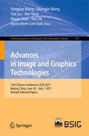 Advances in Image and Graphics Technologies - Yongtian Wang, Shengjin Wang, 刘玥, Jian Yang, Xiaoru Yuan, Ran He & Henry Been-Lirn Duh