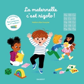 La maternelle, c'est rigolo ! Pakita & Elsa Fouquier