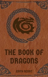 The Book of Dragons - Edith Nesbit