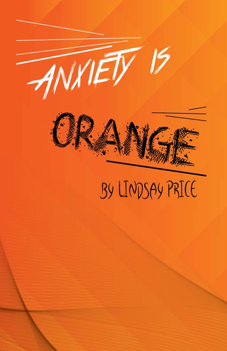 Anxiety is Orange