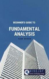 Beginner's Guide to Fundamental Analysis - Sam Ghosh