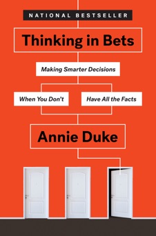 Thinking in Bets - Annie Duke