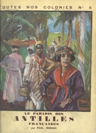 Le paradis des Antilles françaises - Paul Reboux