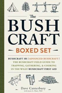 The Bushcraft Boxed Set by Dave Canterbury & Jason A. Hunt