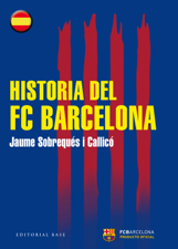 Historia del FC Barcelona - Jaume Sobrequés i Callicó Cover Art