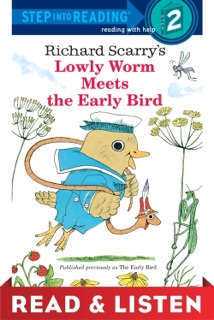 Lowly Worm Meets the Early Bird: Read & Listen Edition by Richard Scarry