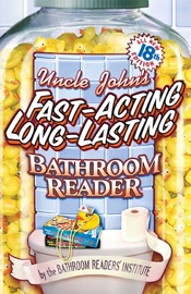 Uncle John's Fast-Acting, Long-Lasting Bathroom Reader - Bathroom Readers' Institute