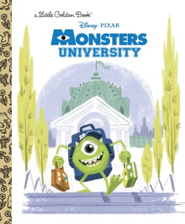 Monsters University Little Golden Book (Disney/Pixar Monsters University) by Tennant Redbank, Matt Cruickshank & Stuart Smith